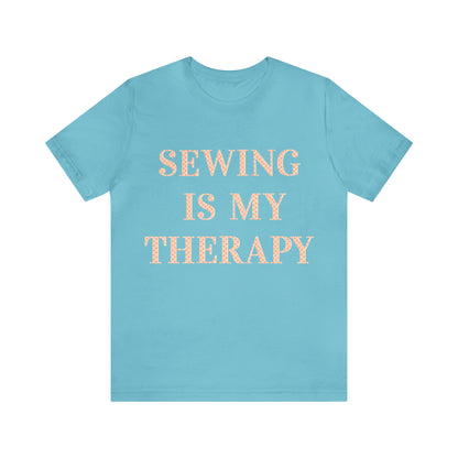 Sewing Is My Therapy- Adult, Regular Fit, Soft Cotton, T-shirt
