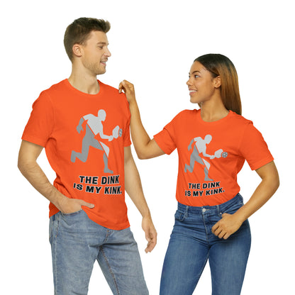 Pickleball Sports, The Dink Is My Kink- Adult, Regular Fit, Soft Cotton, Full Size Image, T-shirt