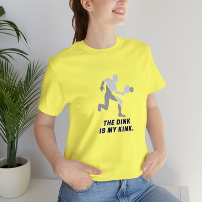 Pickleball Sports, The Dink Is My Kink- Adult, Regular Fit, Soft Cotton, Smaller Size Image, T-shirt