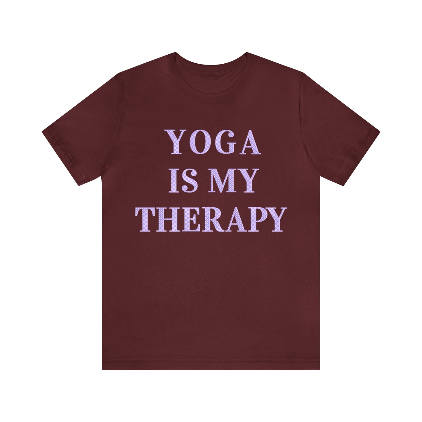 Yoga Is My Therapy- Adult, Regular Fit, Soft Cotton, Full Size Image, T-shirt
