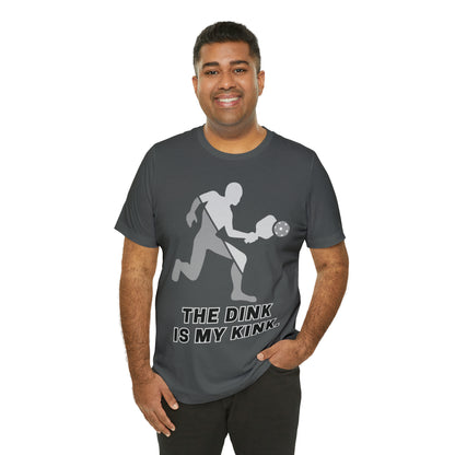 Pickleball Sports, The Dink Is My Kink- Adult, Regular Fit, Soft Cotton, Full Size Image, T-shirt