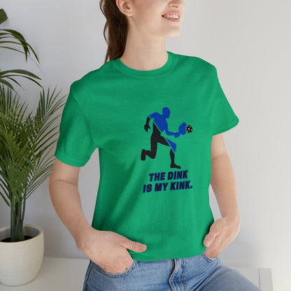 Pickleball Sports, The Dink Is My Kink- Adult, Regular Fit, Soft Cotton, Smaller Size Image, T-shirt