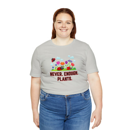 Nature, Plants, Never Enough Plants, Ladybug Bugs- Adult, Regular Fit, Soft Cotton, T-shirt