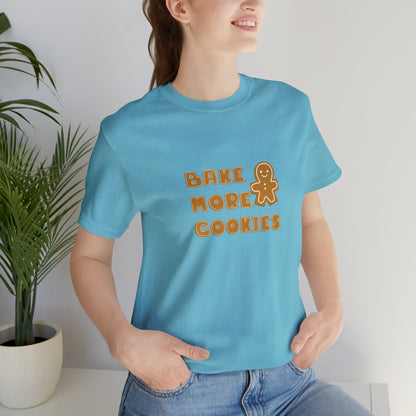 Hobby, Interests, Baking, Bake More Cookies Gingerbread, Things, Food- Adult, Smaller Size Image, Soft Cotton, Regular Fit T-shirt
