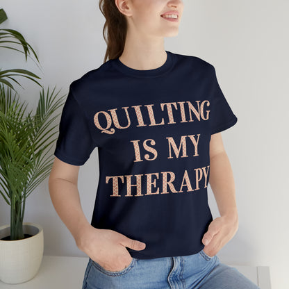 Quilting Is My Therapy- Adult, Regular Fit, Soft Cotton, Full Size Image, T-shirt