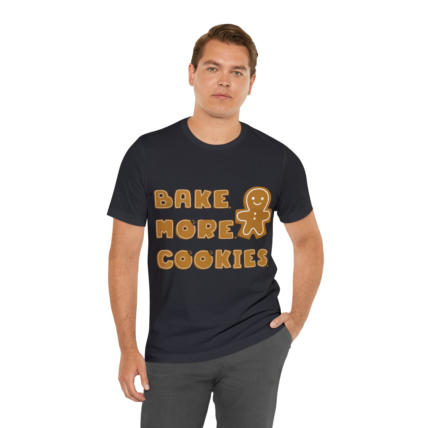 Hobby, Interests, Baking, Bake More Cookies Gingerbread, Things, Food- Adult, Full Size Image, Regular Fit, Soft Cotton, Shirt