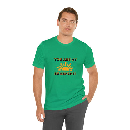 Positive, You Are My Sunshine, Happiness- Adult, Regular Fit, Soft Cotton, T-shirt