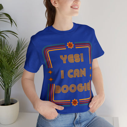 Dance, I Can Boogie, Retro Disco Dance- Adult, Regular Fit, Soft Cotton, Full Size Image, T-shirt