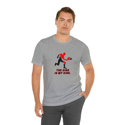 Pickleball Sports, The Dink Is My Kink- Adult, Regular Fit, Soft Cotton, Smaller Size Image, T-shirt