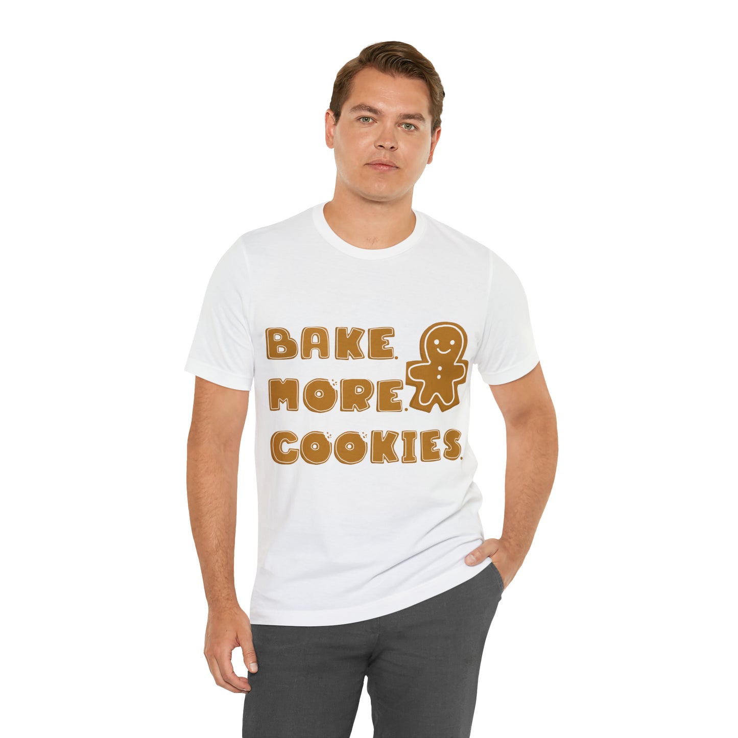 Hobby, Interests, Baking, Bake More Cookies Gingerbread, Things, Food- Adult, Full Size Image, Regular Fit, Soft Cotton, Shirt