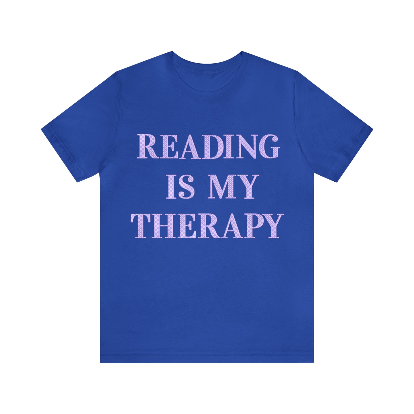 Reading Is My Therapy- Adult, Regular Fit, Soft Cotton, Full Size Image T-Shirt