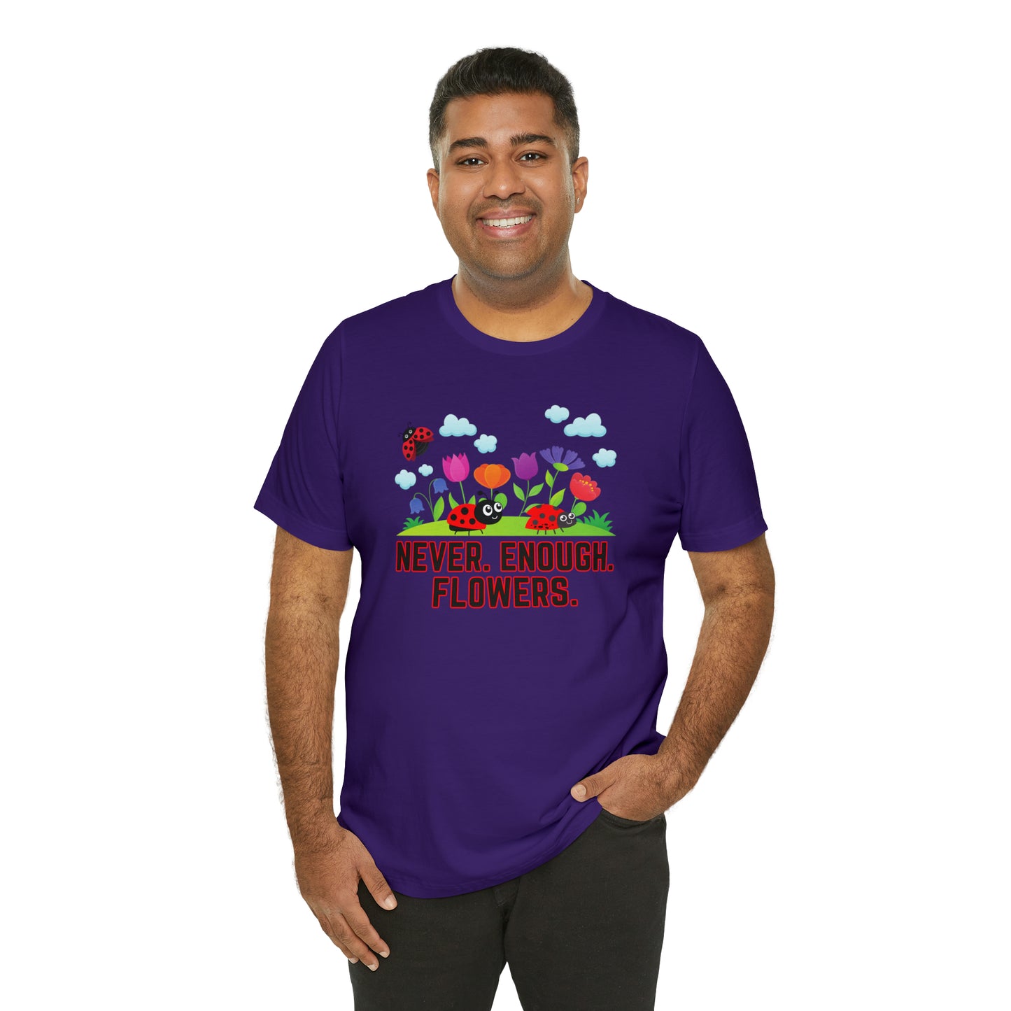 Nature, Plants, Never Enough Flowers Ladybugs Bug- Adult, Regular Fit, Soft Cotton, T-shirt