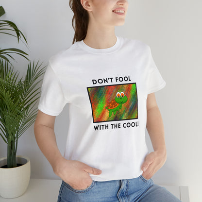 Turtle, Don't Fool With The Cool- Adult, Regular Fit, Soft Cotton, T-shirt