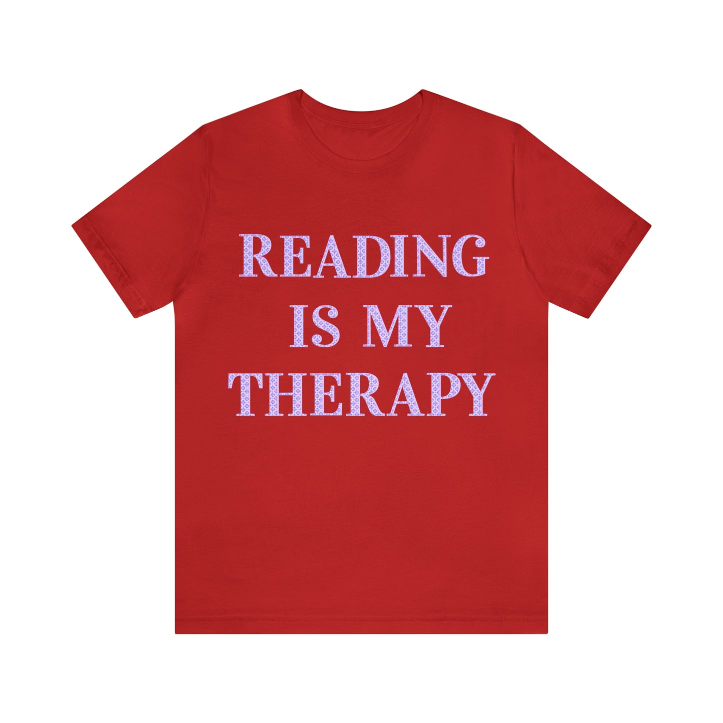 Reading Is My Therapy- Adult, Regular Fit, Soft Cotton, Full Size Image T-Shirt