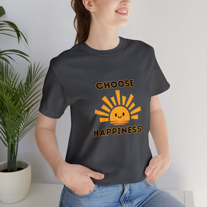 Positive, Choose Happiness- Adult, Regular Fit, Soft Cotton, T-shirt