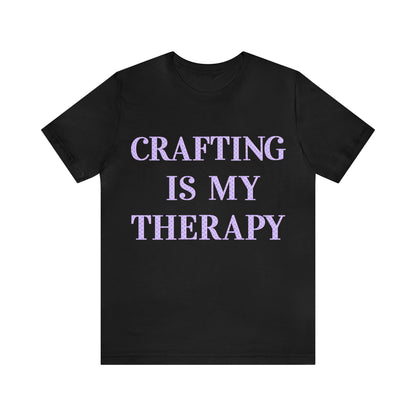 Crafting Is My Therapy- Adult, Regular Fit, Soft Cotton, T-shirt