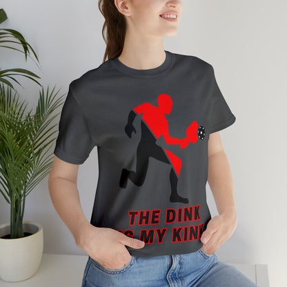 Pickleball Sports, The Dink Is My Kink- Adult, Regular Fit, Soft Cotton, Full Size Image, T-shirt