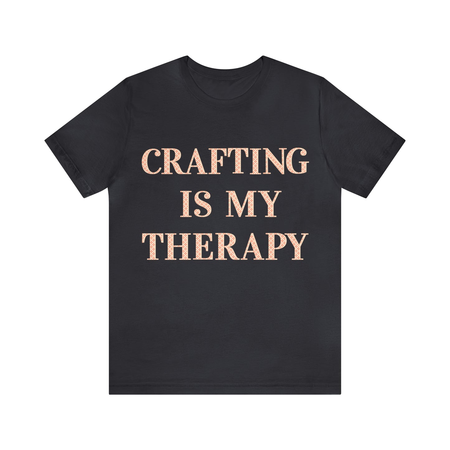 Crafting Is My Therapy- Adult, Regular Fit, Soft Cotton, T-shirt