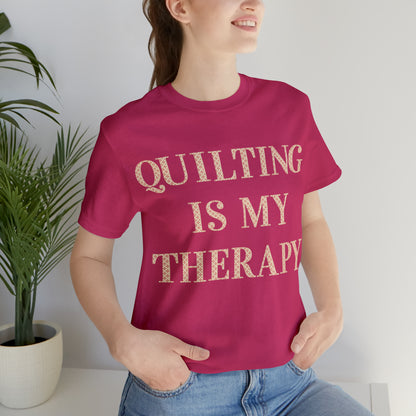 Quilting Is My Therapy- Adult, Regular Fit, Soft Cotton, Full Size Image, T-shirt