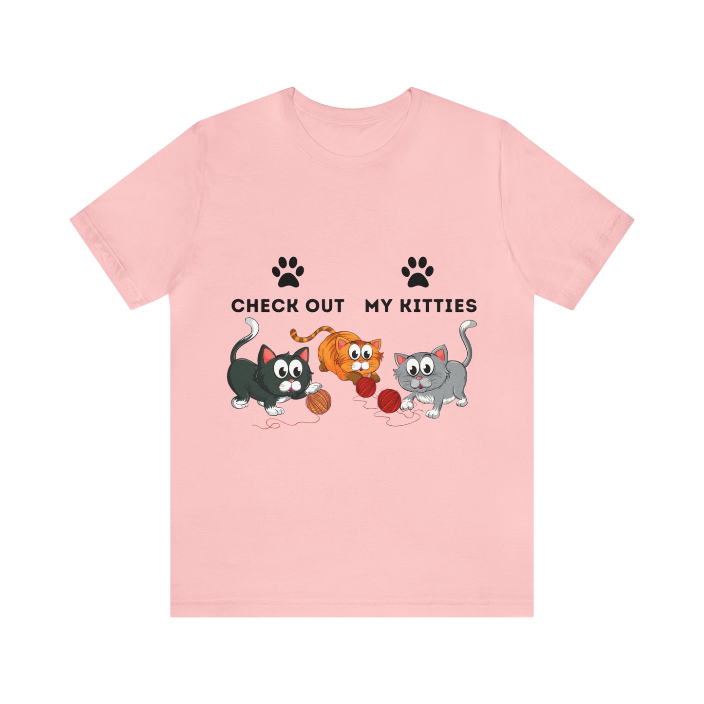 Kitty Cat T-Shirt / Check Out My Kitties Shirt / Unisex Jersey Short Sleeve Tee / Humorous Pet Clothes