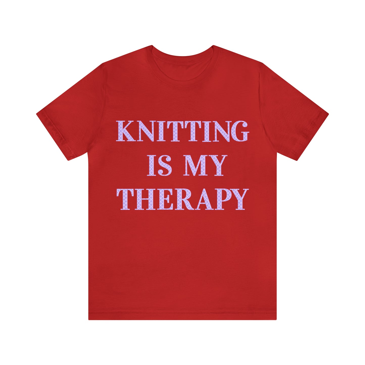 Knitting Is My Therapy- Adult, Regular Fit, Soft Cotton, T-shirt