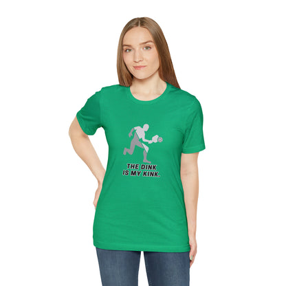 Pickleball Sports, The Dink Is My Kink- Adult, Regular Fit, Soft Cotton, Smaller Size Image, T-shirt