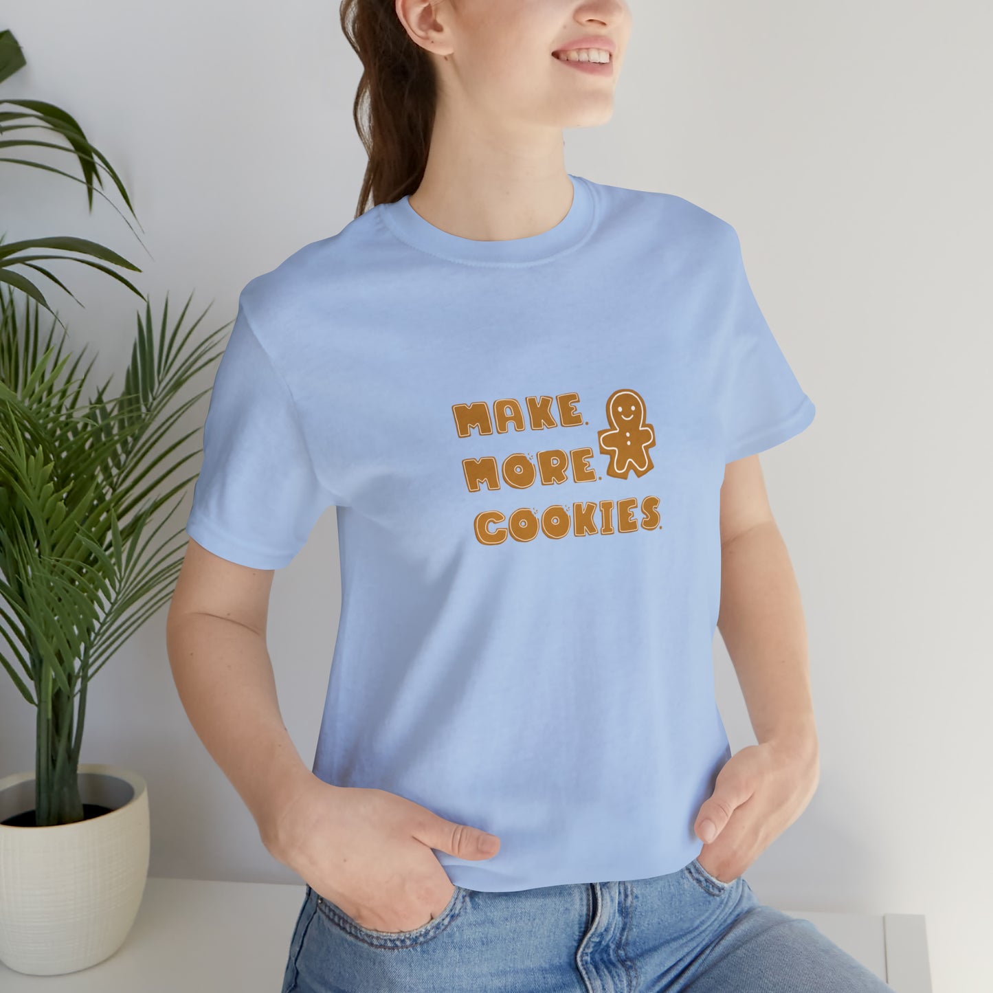 Hobby, Interests, Baking, Make More Cookies, Gingerbread, Things, Food- Adult, Regular Fit, Soft Cotton, T-shirt