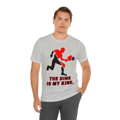 Pickleball Sports, The Dink Is My Kink- Adult, Regular Fit, Soft Cotton, Full Size Image, T-shirt