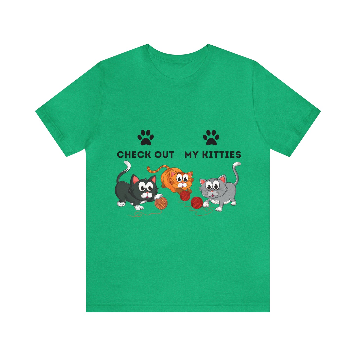 Kitty Cat T-Shirt / Check Out My Kitties Shirt / Unisex Jersey Short Sleeve Tee / Humorous Pet Clothes