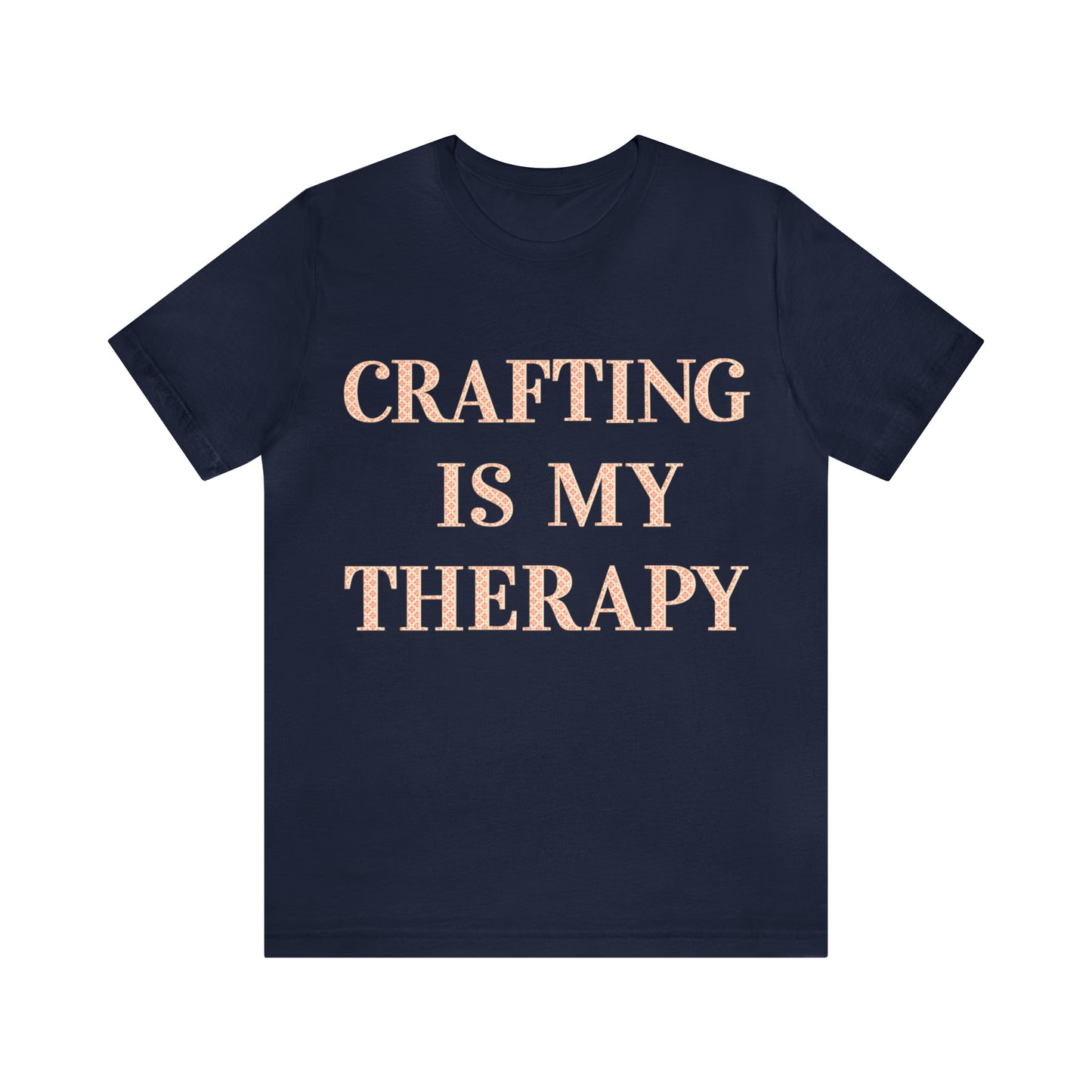 Crafting Is My Therapy- Adult, Regular Fit, Soft Cotton, T-shirt