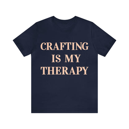 Crafting Is My Therapy- Adult, Regular Fit, Soft Cotton, T-shirt