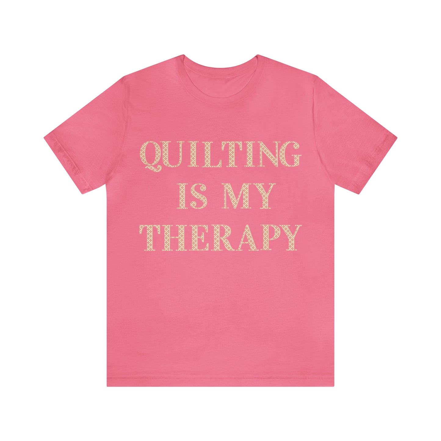Quilting Is My Therapy- Adult, Regular Fit, Soft Cotton, Full Size Image, T-shirt