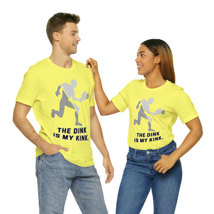 Pickleball Sports, The Dink Is My Kink- Adult, Regular Fit, Soft Cotton, Full Size Image, T-shirt