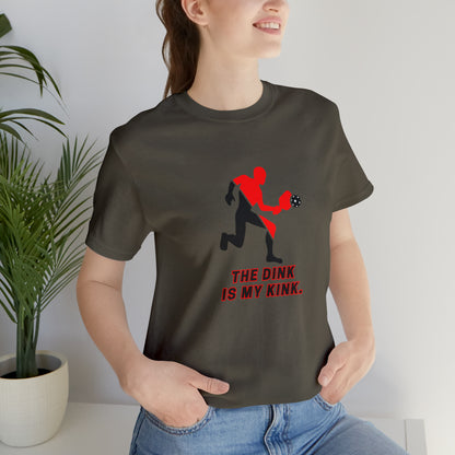 Pickleball Sports, The Dink Is My Kink- Adult, Regular Fit, Soft Cotton, Smaller Size Image, T-shirt