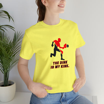 Pickleball Sports, The Dink Is My Kink- Adult, Regular Fit, Soft Cotton, Smaller Size Image, T-shirt