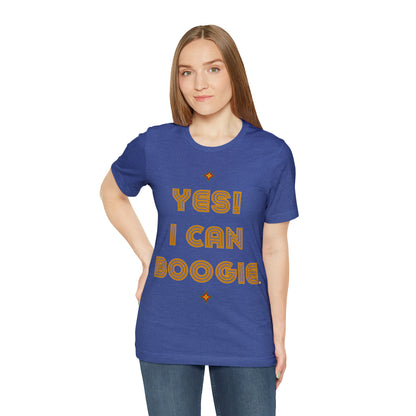 Dance, I Can Boogie, Retro Disco Dance, Words- Adult, Regular Fit, Soft Cotton, Full Size Image, T-shirt