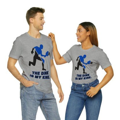 Pickleball Sports, The Dink Is My Kink- Adult, Regular Fit, Soft Cotton, Full Size Image, T-shirt