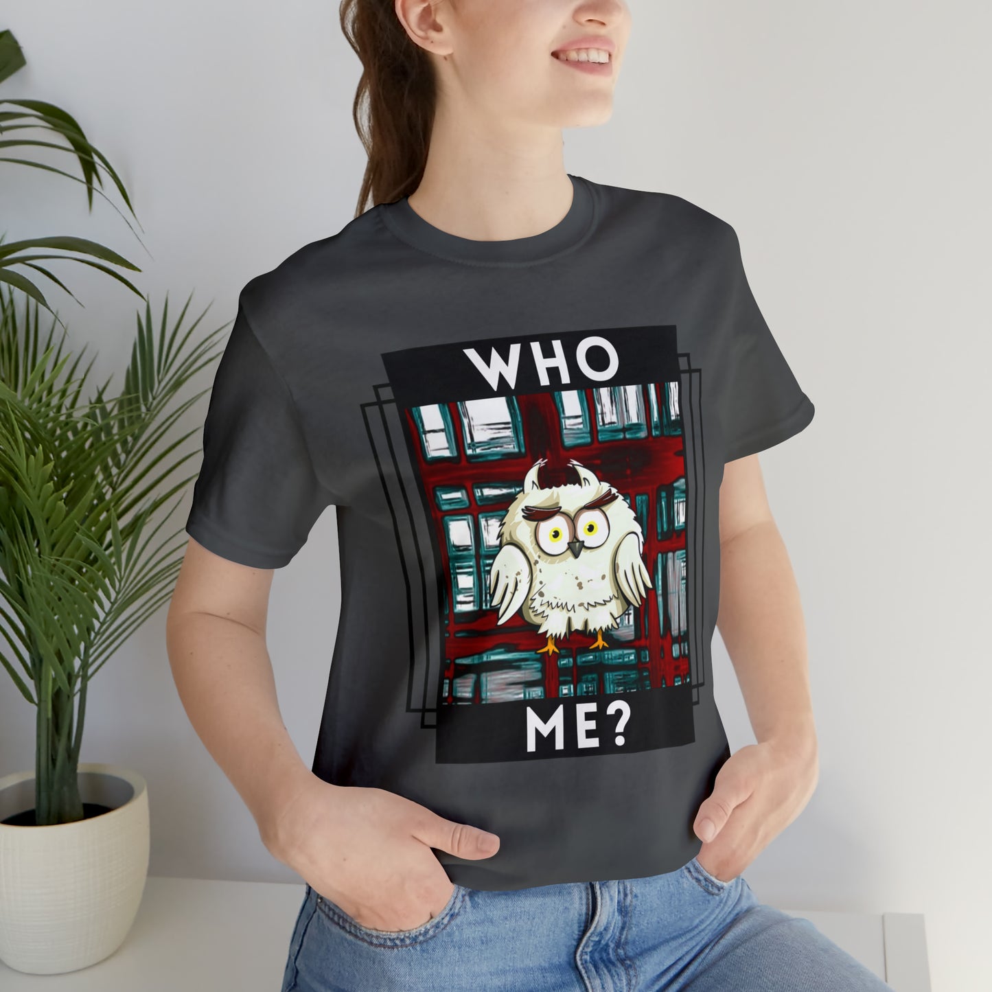 Bird, Who Me? Owl- Adult, Unisex Jersey Short Sleeve Tee, T-shirt