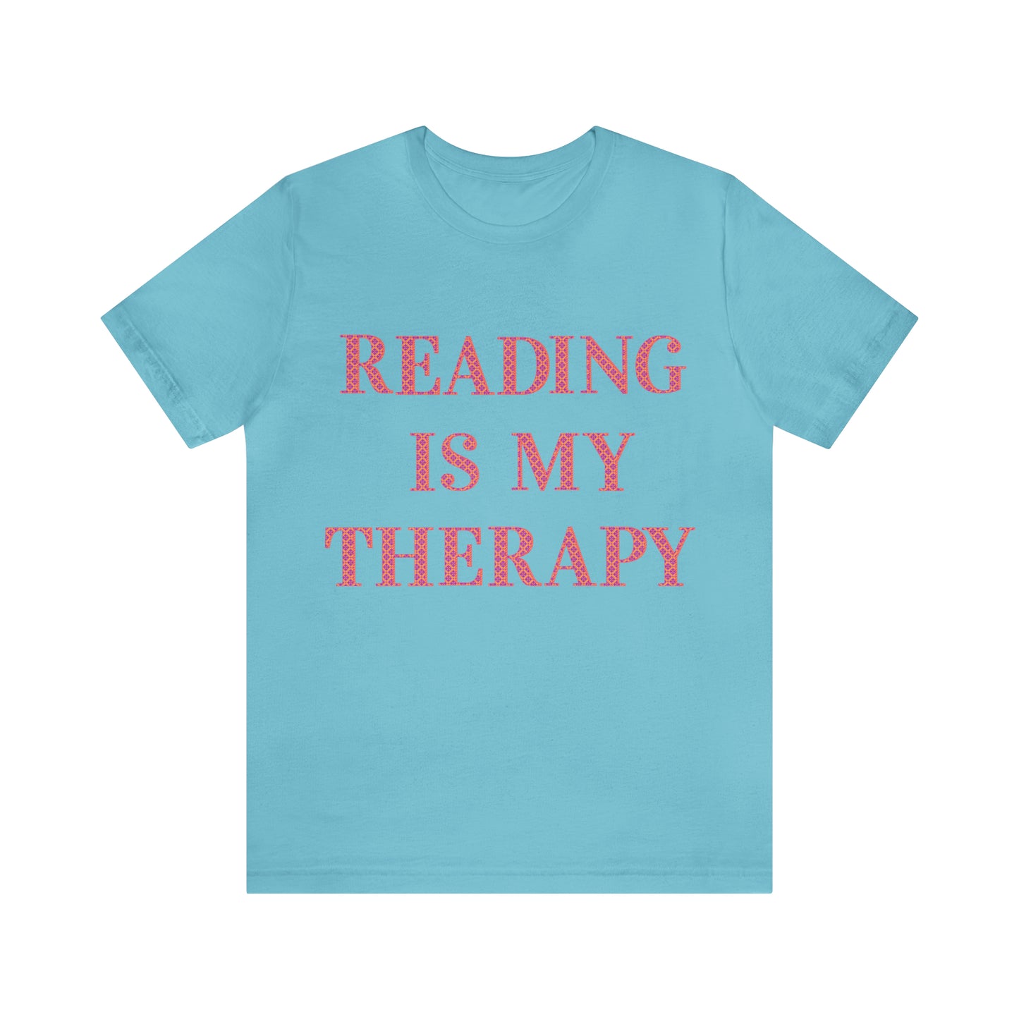 Reading Is My Therapy- Adult, Regular Fit, Soft Cotton, Full Size Image T-Shirt