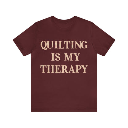 Quilting Is My Therapy- Adult, Regular Fit, Soft Cotton, Full Size Image, T-shirt