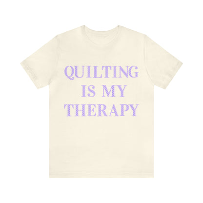 Quilting Is My Therapy- Adult, Regular Fit, Soft Cotton, Full Size Image, T-shirt