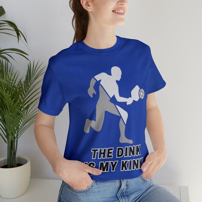 Pickleball Sports, The Dink Is My Kink- Adult, Regular Fit, Soft Cotton, Full Size Image, T-shirt