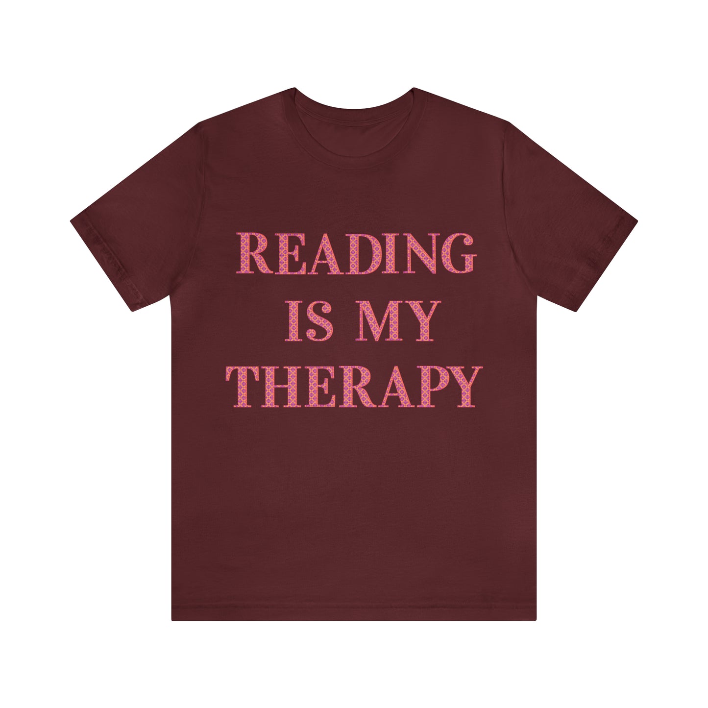 Reading Is My Therapy- Adult, Regular Fit, Soft Cotton, Full Size Image T-Shirt