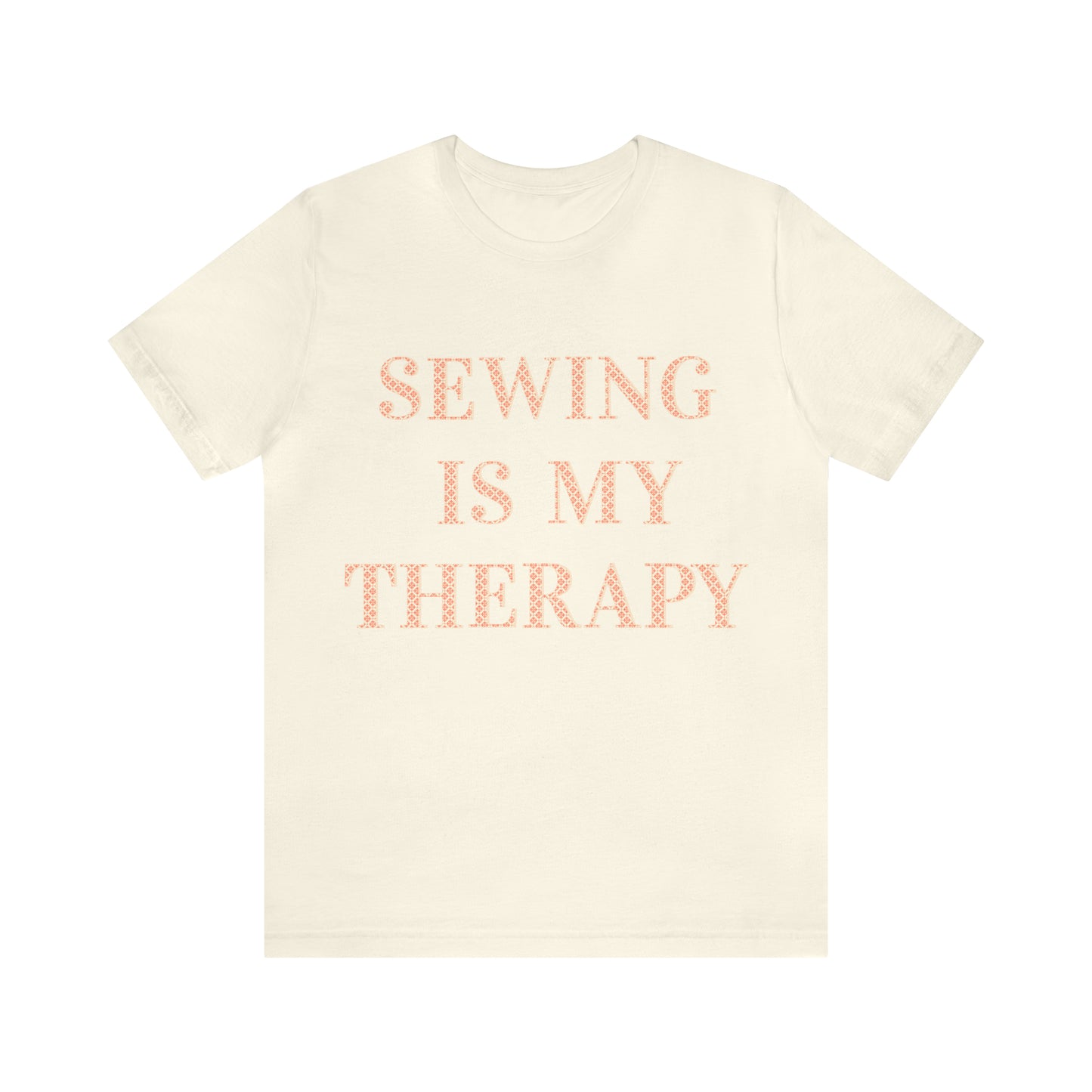 Sewing Is My Therapy- Adult, Regular Fit, Soft Cotton, T-shirt