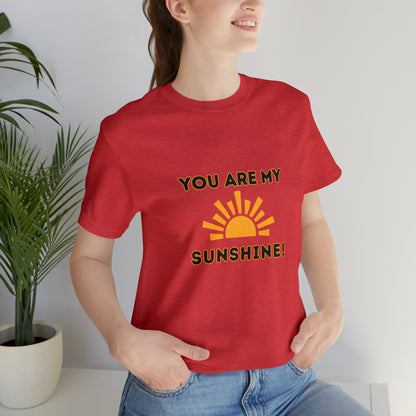 Positive, You Are My Sunshine, Happiness- Adult, Regular Fit, Soft Cotton, T-shirt