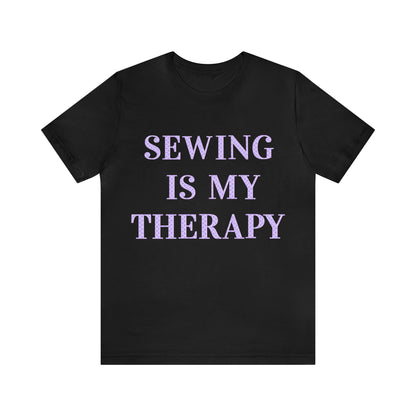 Sewing Is My Therapy- Adult, Regular Fit, Soft Cotton, T-shirt