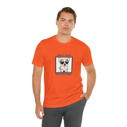 Dog, Don't Fool With The Cool, Animals- Adult, Regular Fit, Soft Cotton, T-shirt