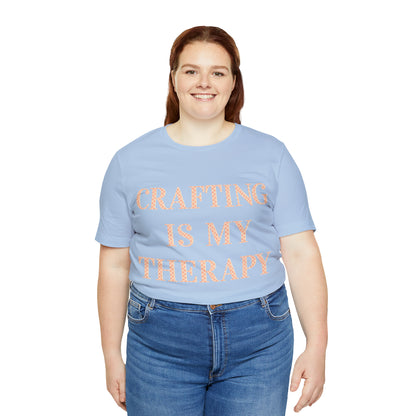 Crafting Is My Therapy- Adult, Regular Fit, Soft Cotton, T-shirt