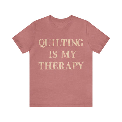 Quilting Is My Therapy- Adult, Regular Fit, Soft Cotton, Full Size Image, T-shirt