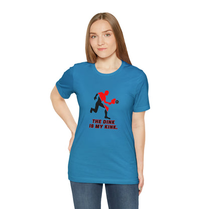 Pickleball Sports, The Dink Is My Kink- Adult, Regular Fit, Soft Cotton, Smaller Size Image, T-shirt